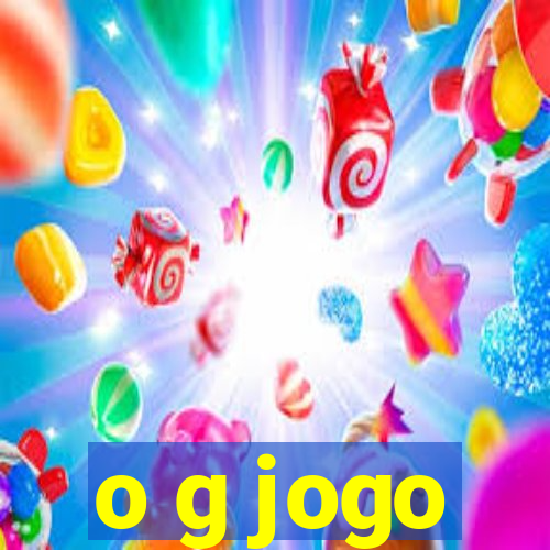 o g jogo